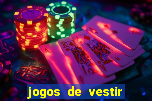 jogos de vestir click jogos